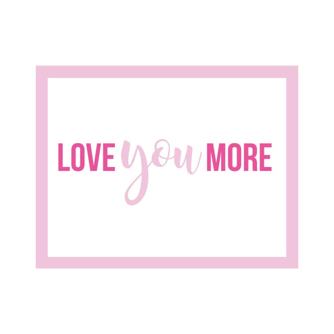 LOVE YOU MORE FOLDOVER NOTES