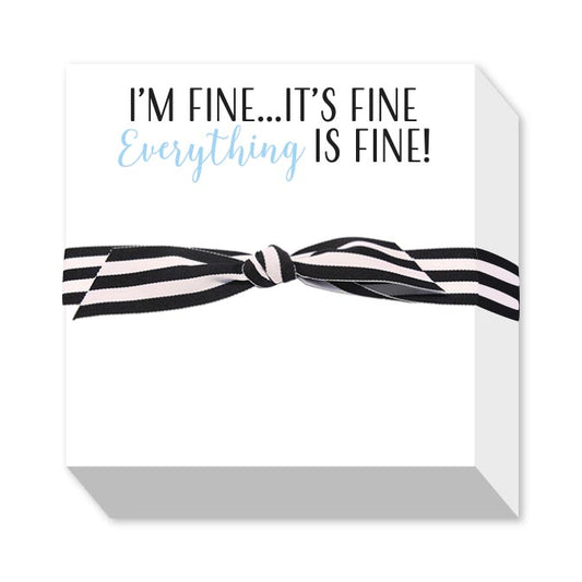 EVERYTHING IS FINE CHUBBIE NOTEPAD