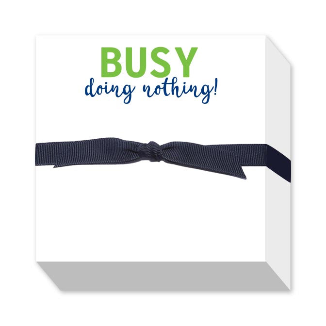 BUSY DOING NOTHING CHUBBIE NOTEPAD