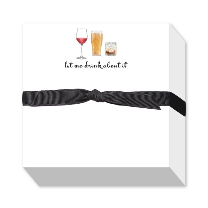 LET ME DRINK ABOUT IT CHUBBIE NOTEPAD