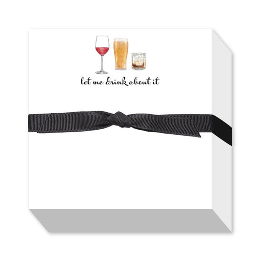 LET ME DRINK ABOUT IT CHUBBIE NOTEPAD