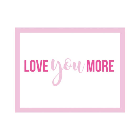 LOVE YOU MORE FOLDOVER NOTES