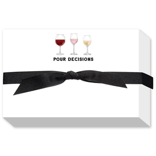 POUR DECISIONS BIG & BOLD