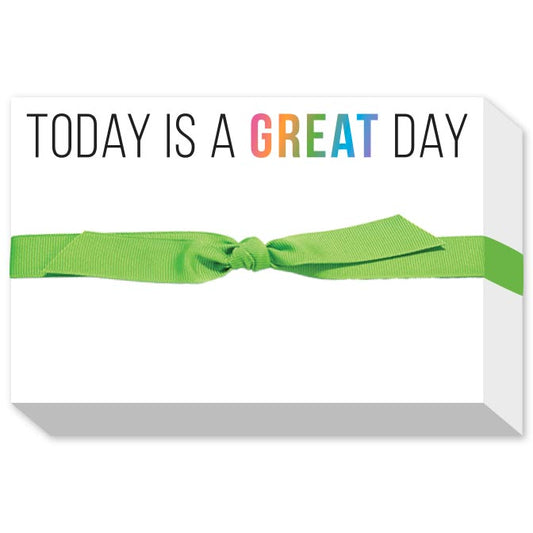 TODAY IS A GREAT DAY BIG & BOLD