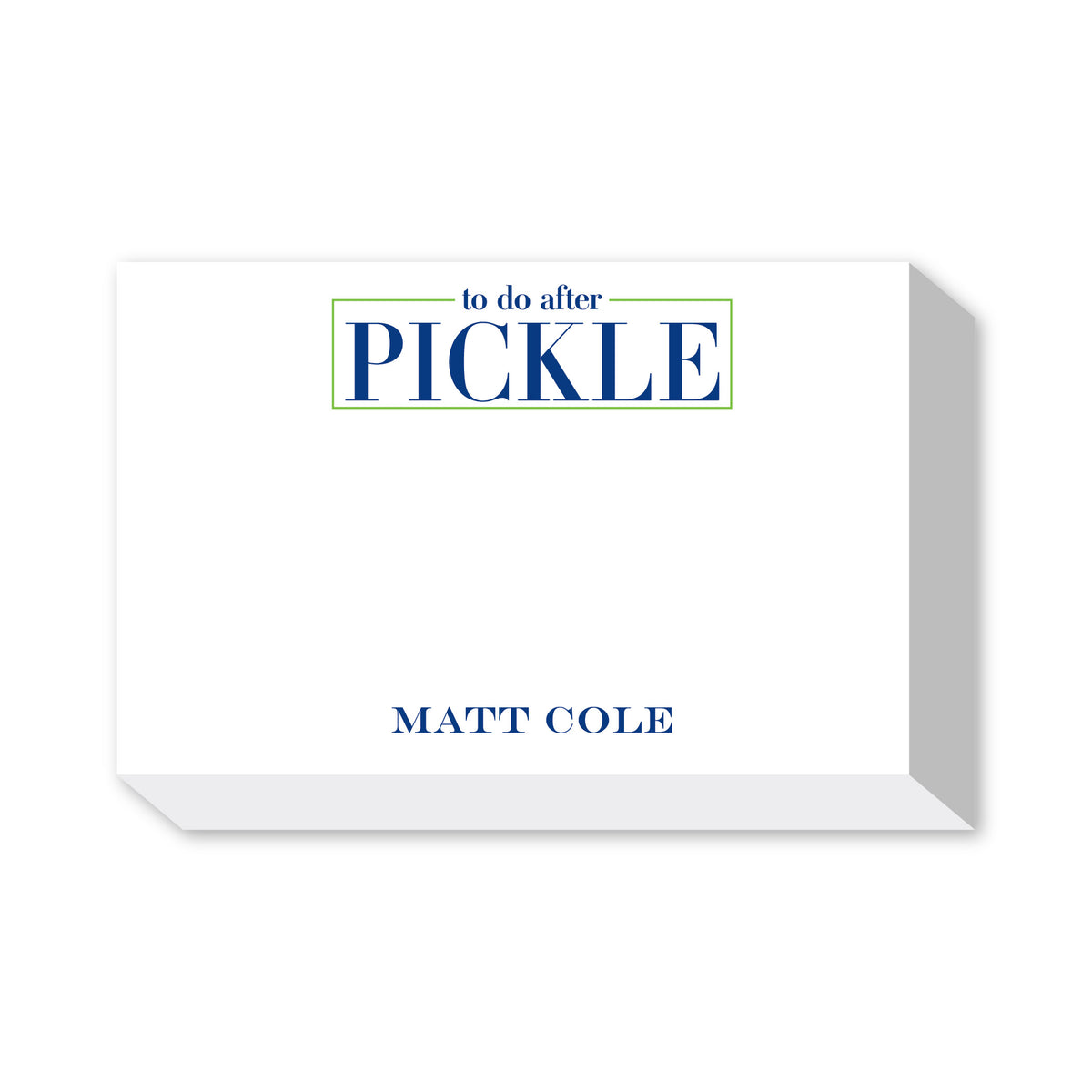 TO DO AFTER PICKLE PERSONALIZED NOTEPADS