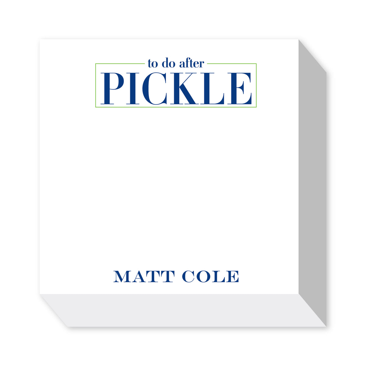 TO DO AFTER PICKLE PERSONALIZED NOTEPADS