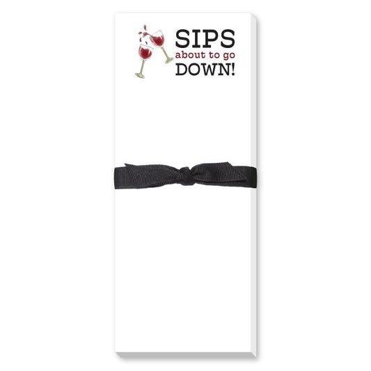 SIPS ABOUT TO GO DOWN SKINNIE NOTEPAD