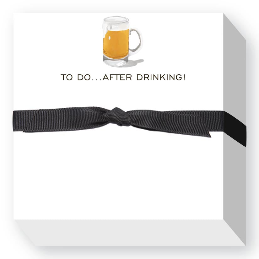TO DO...AFTER DRINKING!