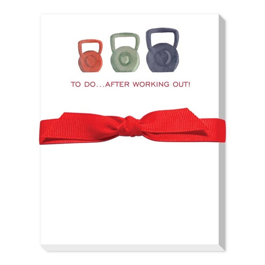 TO DO...AFTER WORKING OUT