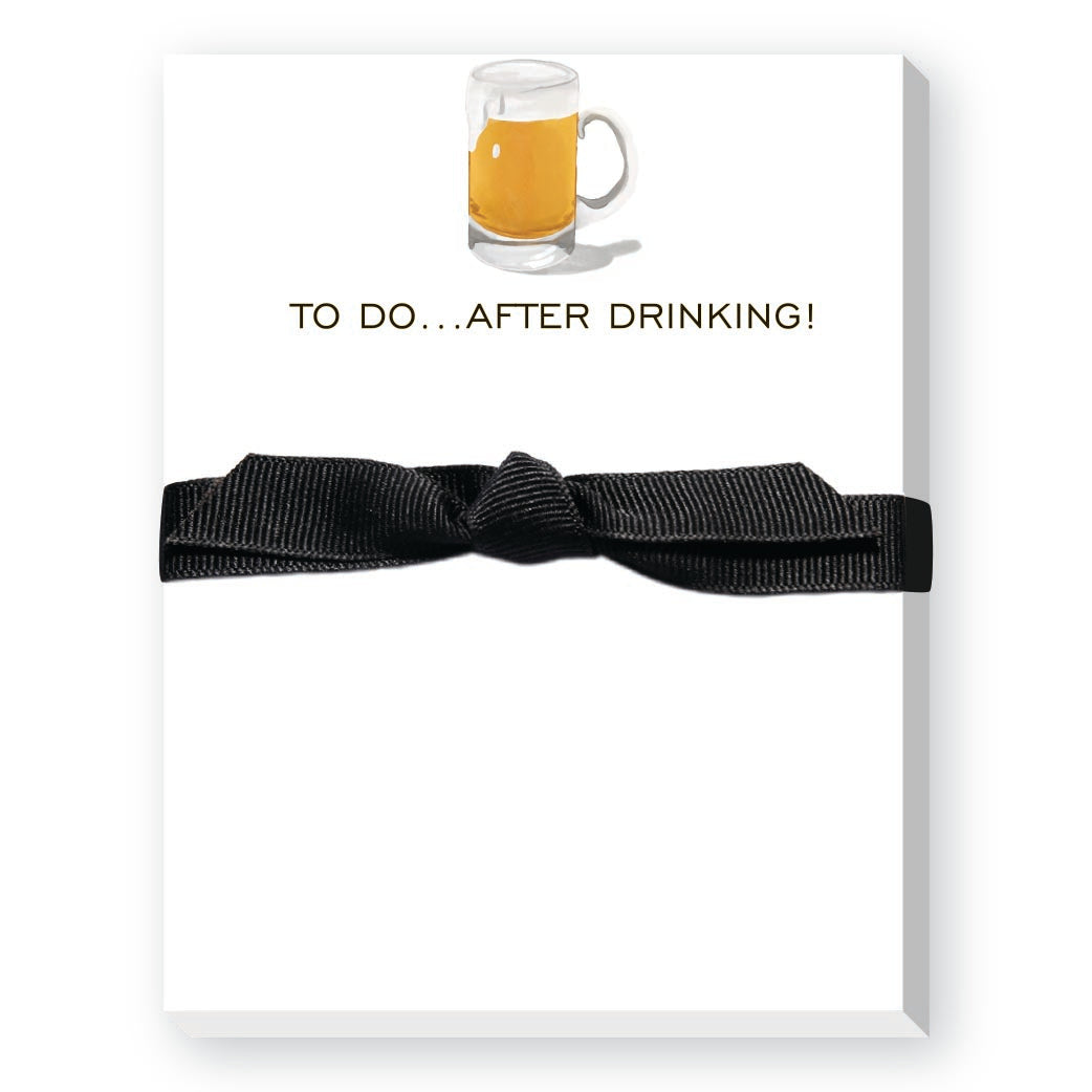 TO DO...AFTER DRINKING!