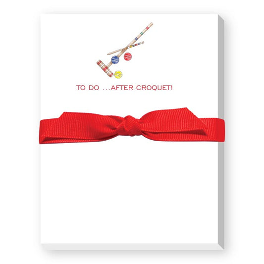 TO DO...AFTER CROQUET!